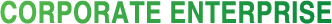 CORPORATE ENTERPRISE